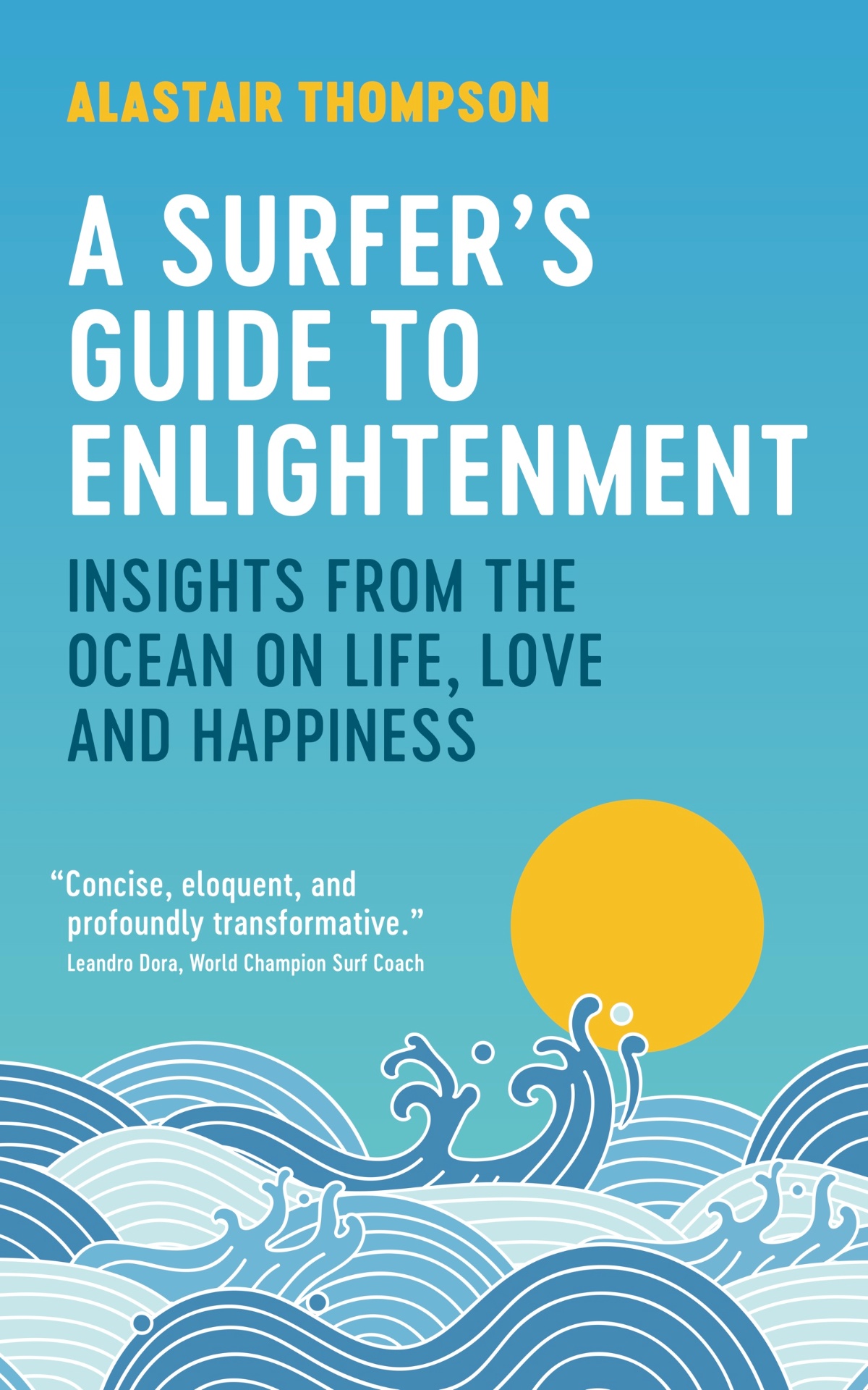 A Surfer's Guide to Enlightenment by Alastair Thompson — book cover